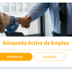 Workshop busqueda activa de empleo